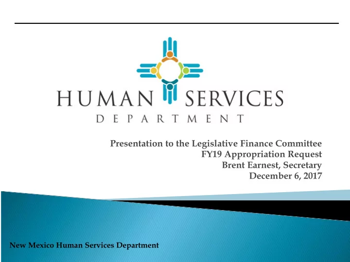 presentation to the legislative finance committee fy19