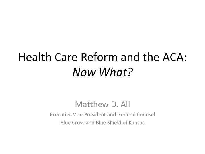 health care reform and the aca now what