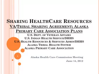 S HARING H EALTH C ARE R ESOURCES VA/T RIBAL S HARING A GREEMENT ; A LASKA P RIMARY C ARE A