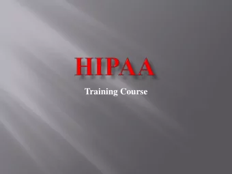 Training Course HIPAA  Health Insurance Portability and Accountability Act    HIPAA