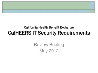 Cal  alHEERS  HEERS IT  IT Sec  ecur  urit  ity  y Req  equi  uirem  emen  ents  ts  Review