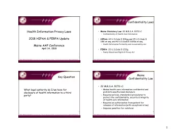Health Information Privacy Laws  Maine Statutory Law : 22 M.R.S.A. 1711-C   Confidentiality