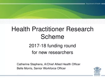 Health Practitioner Research  Scheme  2017-18 funding round  for new researchers  Catherine