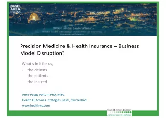 Precision Medicine &amp; Health Insurance  Business  Model Disruption?  Whats in it for us,