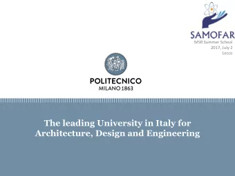 The leading University in Italy for  Architecture, Design and Engineering  POLITECNICO DI MILANO  2