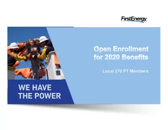 Local 270 PT Members  Topics for Today  Open Enrollment  HealthyLiving  Process and Resources