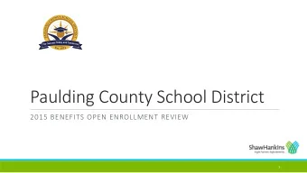 Paulding County School District  2015 BENEFITS OPEN ENROLLMENT REVIEW  1  ShawHankins  Service