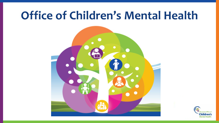 office of children s mental health ocmh about us