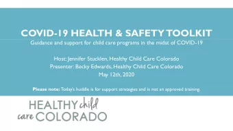 COVID-19 HEALTH &amp; SAFETY TOOLKIT  Guidance and support for child care programs in the midst of