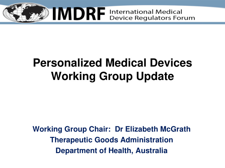 personalized medical devices working group update