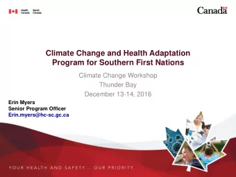 Climate Change and Health Adaptation  Program for Southern First Nations  Climate Change Workshop