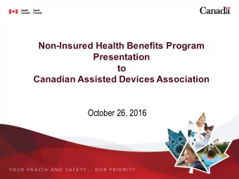 Non-Insured Health Benefits Program  Presentation  to  Canadian Assisted Devices Association