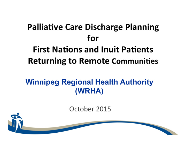 pallia ve care discharge planning for first na ons and