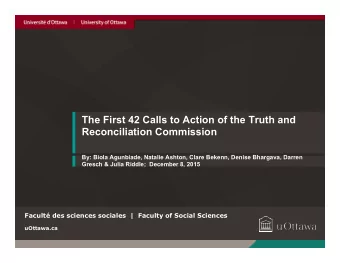 The First 42 Calls to Action of the Truth and  Reconciliation Commission  By: Biola Agunbiade,