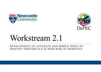 Workstream 2.1  DEVELOPMENT OF ACCURATE AND SIMPLE TOOLS TO  IDENTIFY INDIVIDUALS AT HIGH RISK OF