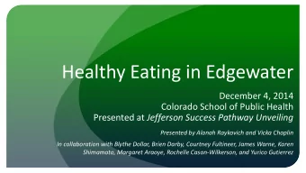 Healthy  Eating  in  Edgewater  December  4,  2014    Colorado  School  of