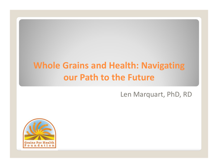 whole grains and health navigating our path to the future
