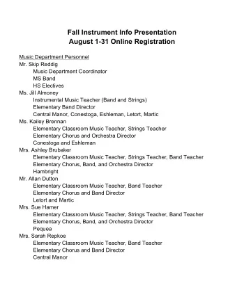 Fall Instrument Info Presentation  August 1-31 Online Registration  Music Department Personnel  Mr.