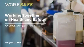 Working Together  on Health and Safety  APP203301 Paraquat Hearing  11 September 2019  OVERVIEW: 1