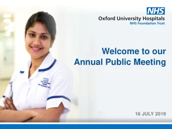 Welcome to our  Annual Public Meeting  16 JULY 2019  A warm welcome  Professor Sir Jonathan