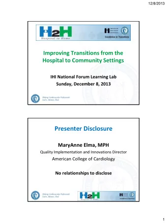 Improving Transitions from the  Hospital to Community Settings  IHI National Forum Learning Lab
