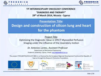 Design and construction of silicon lung and heart  for the phantom  Project Title:  Optimizing the