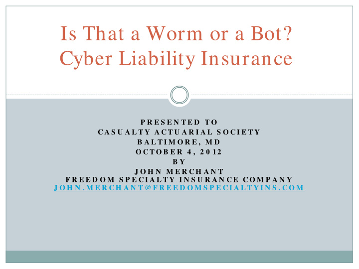 is that a worm or a bot cyber liability insurance