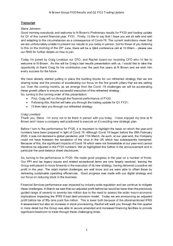 N Brown Group FY20 Results and Q1 FY21 Trading Update  Transcript  Steve Johnson:  Good morning
