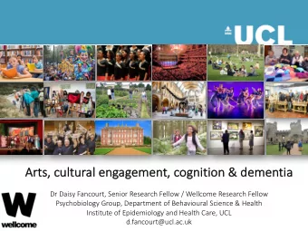 Ar  Arts,  ts, cul  ultur  tural eng  ngagement,  t, cogni  gniti  tion  n &amp; de  dementi  tia