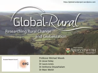 Professor Michael Woods  Dr Jesse Heley  Dr Laura Jones  Dr Anthonia Onyeahialam  Dr Marc Welsh