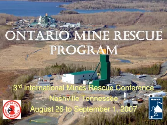ONTARIO MINE RESCUE  ONTARIO MINE RESCUE  PROGRAM  PROGRAM 3 rd International Mines Rescue