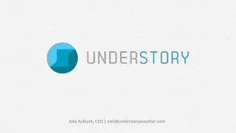 Alex Kubicek, CEO | alex@understoryweather.com  Biggest problem facing P&amp;C insurance today