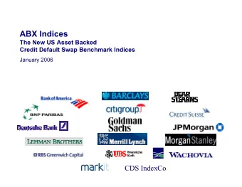 ABX Indices  The New US Asset Backed  Credit Default Swap Benchmark Indices  January 2006  CDS