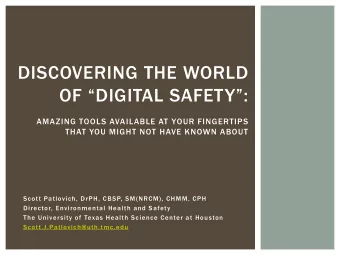 Scott Patlovich, DrPH, CBSP, SM(NRCM), CHMM, CPH  Director, Environmental Health and Safety  The