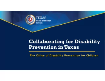 Collaborating for Disability  Prevention in Texas  The Office of Disability Prevention for Children