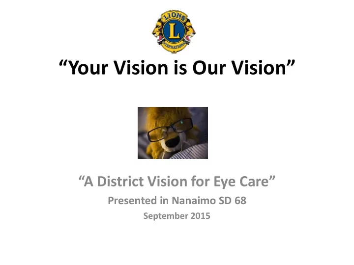 your vision is our vision