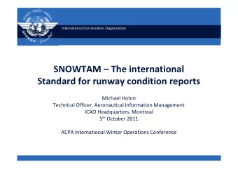 SNOWTAM  The international  Standard for runway condition reports  Michael Hohm  Technical