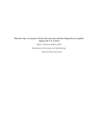 Mind the Gap: An Analysis of Early Life Adversity and Race Disparities in Cognitive  Aging in the