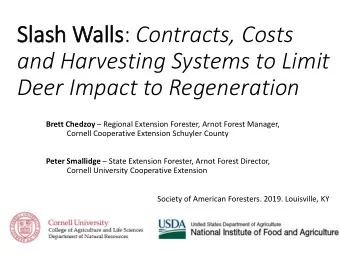 and Harvesting Systems to Limit  Deer Impact to Regeneration Brett Chedzoy  Regional Extension