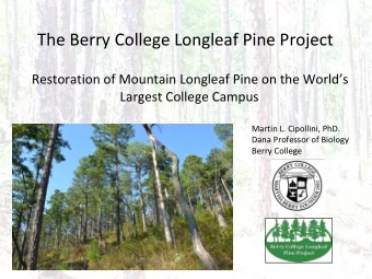 The Berry College Longleaf Pine Project  Restoration of Mountain Longleaf Pine on the Worlds