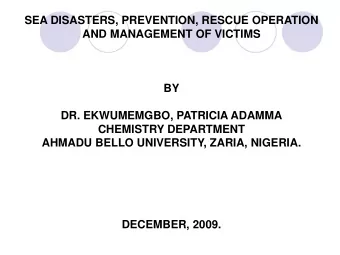 SEA DISASTERS, PREVENTION, RESCUE OPERATION  AND MANAGEMENT OF VICTIMS  BY  DR. EKWUMEMGBO,