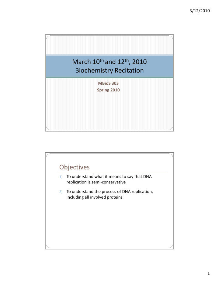 march 10 th and 12 th 2010 biochemistry recitation