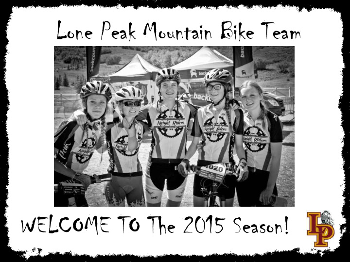 lone peak mountain bike team welcome to the 2015 season