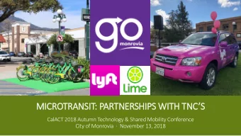 MICROTRANSIT: PARTNERSHIPS WITH TNCS  CalACT 2018 Autumn Technology &amp; Shared Mobility