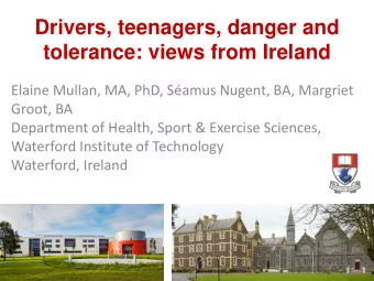 tolerance: views from Ireland  Elaine Mullan, MA, PhD, Samus Nugent, BA, Margriet  Groot, BA