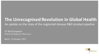 The Unrecognised Revolution in Global Health  An update on the state of the neglected disease