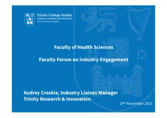 Faculty of Health Sciences  Faculty Forum on Industry Engagement  Audrey Crosbie, Industry Liaison