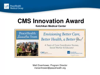 CMS Innovation Award  Ketchikan Medical Center  Matt Eisenhower, Program Director