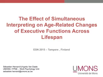 The Effect of Simultaneous  Interpreting on Age-Related Changes  of Executive Functions Across