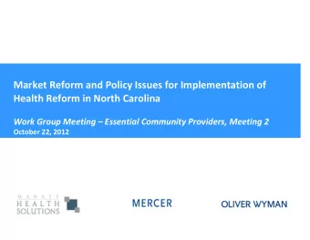 Market Reform and Policy Issues for Implementation of  Health Reform in North Carolina  Work Group